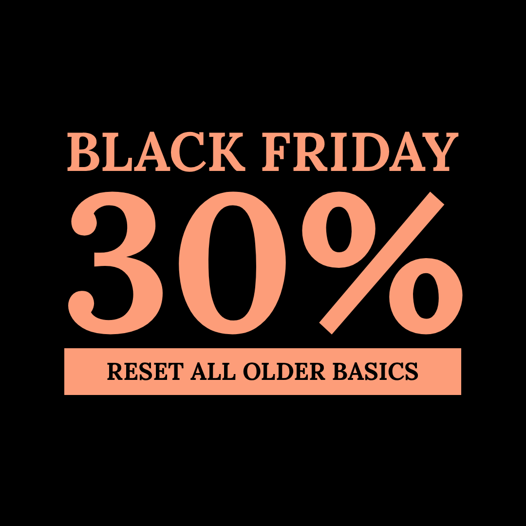 Black FRIDAY - 30% - Alle oudere basics